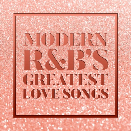 Various Artists - Modern R&B's Greatest Love Songs (2022)