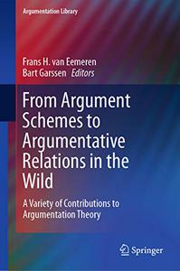 From Argument Schemes to Argumentative Relations in the Wild A Variety of Contributions to Argumentation Theory (Repost)