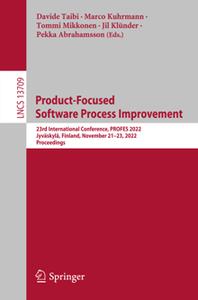 Product-Focused Software Process Improvement  23rd International Conference, PROFES 2022