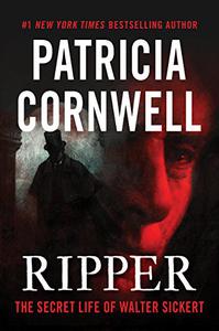 Ripper The Secret Life of Walter Sickert