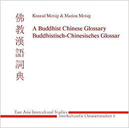 Buddhistisch-Chinesisches Glossar  A Buddhist Chinese Glossary