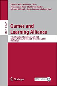 Games and Learning Alliance 11th International Conference, GALA 2022, Tampere, Finland, November 30 – December 2, 2022,