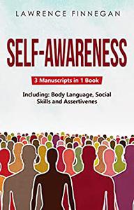 Self-Awareness 3-in-1 Guide to Master Shadow Work, Facial Expressions, Self-Love & How to Be Charismatic