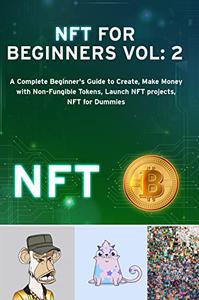 NFT FOR BEGINNERS Vol 2