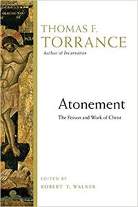Atonement The Person and Work of Christ