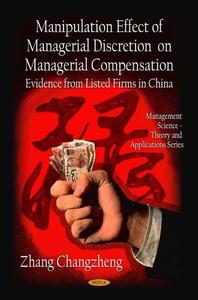 Manipulation Effect of Managerial Discretion on Managerial Compensation Evidence from Listed Firms in China