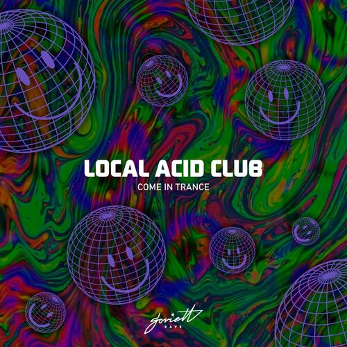 Local Acid Club - Come In Trance (2022)