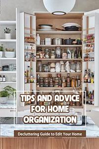 Tips and Advice for Home Organization Decluttering Guide to Edit Your Home