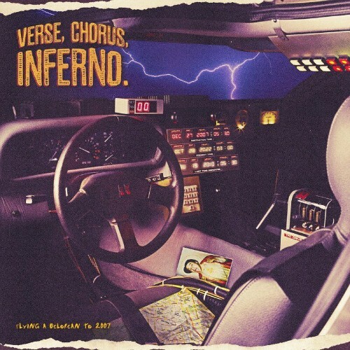 Verse, Chorus, Inferno. - Flying a Delorean to 2007 (2022)