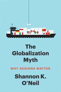 The Globalization Myth Why Regions Matter