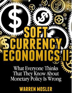 Soft Currency Economics II The Origin of Modern Monetary Theory Volume 1