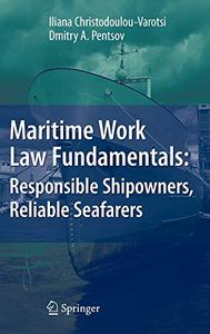 Maritime Work Law Fundamentals Responsible Shipowners, Reliable Seafarers