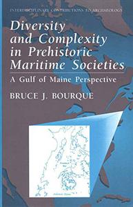 Diversity and Complexity in Prehistoric Maritime Societies A Gulf Of Maine Perspective 