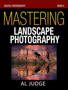 Mastering Landscape Photography (Digital Photography)