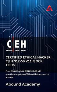 Certified Ethical Hacker CEH 312-50 v11 Mock Tests