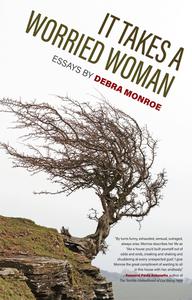 It Takes a Worried Woman Essays (Crux The Georgia Series in Literary Nonfiction)