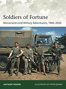 Soldiers of Fortune Mercenaries and Military Adventurers, 1960-2020 (Elite)