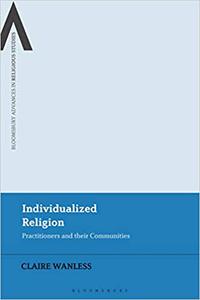 Individualized Religion Practitioners and their Communities