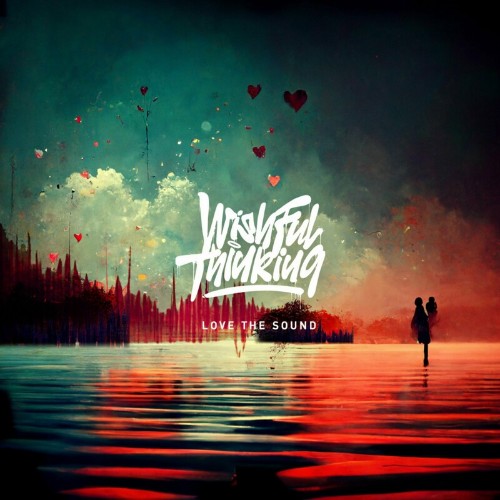 VA - Wishful Thinking - Love The Sound (2022) (MP3)