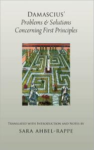 Damascius' Problems and Solutions Concerning First Principles