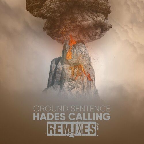 Ground Sentence - Hades Calling Remixed (2022)