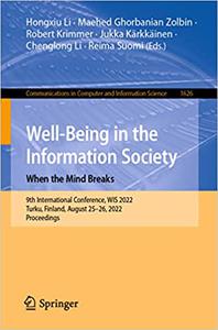 Well-Being in the Information Society When the Mind Breaks 9th International Conference, WIS 2022, Turku, Finland, Aug