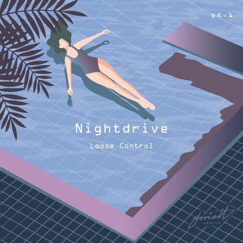 Nightdrive - Loose Control, Pt.1 (2022)