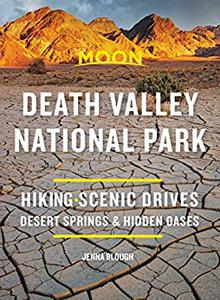Moon Death Valley National Park Hiking, Scenic Drives, Desert Springs & Hidden Oases (Travel Guide)