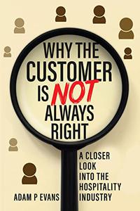 Why The Customer Is Not Always Right