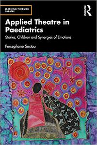 Applied Theatre in Paediatrics Stories, Children and Synergies of Emotions