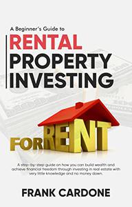A Beginner’s Guide to Rental Property Investing