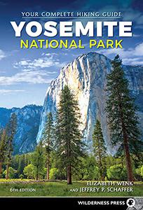 Yosemite National Park Your Complete Hiking Guide