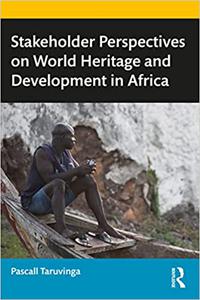 Stakeholder Perspectives on World Heritage and Development in Africa