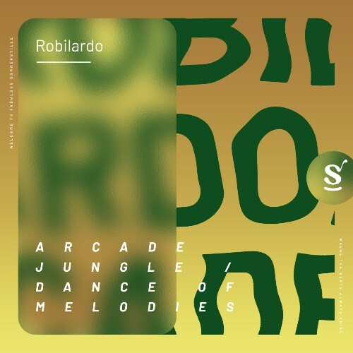 Robilardo - Arcade Jungle / Dance Of Melodies (2022)