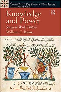 Knowledge and Power Science in World History