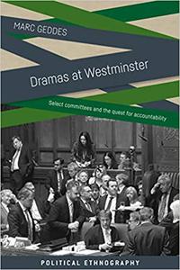 Dramas at Westminster Select committees and the quest for accountability