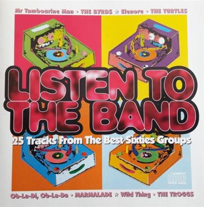 VA - Listen To The Band - 25 Tracks From The Best Sixties Groups  (1999)