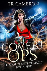Covert Ops An Urban Fantasy Action Adventure in the Oriceran Universe