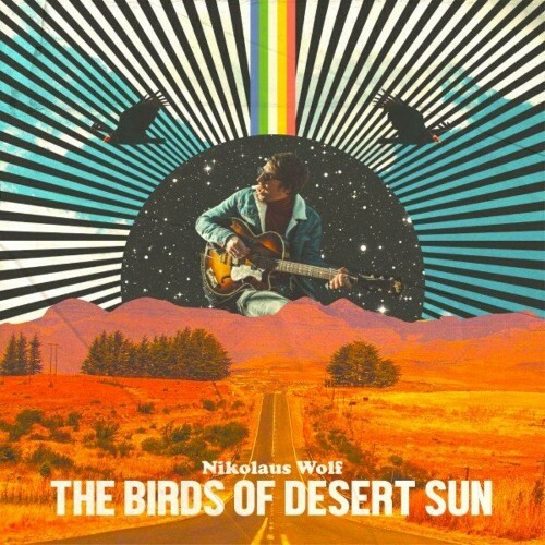 Nikolaus Wolf - The Birds of Desert Sun (2022)