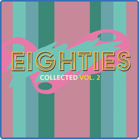 Various Artists - (80's) Eighties Collected Volume 2 (2022)