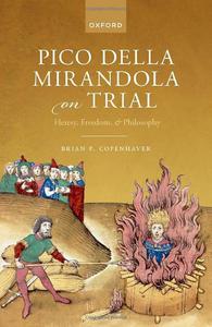 Pico della Mirandola on Trial Heresy, Freedom, and Philosophy