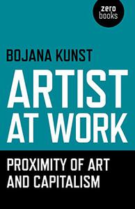 Artist at Work, Proximity of Art and Capitalism