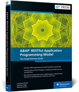 ABAP RESTful Application Programming Model The Comprehensive Guide (SAP PRESS)