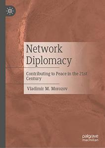 Network Diplomacy Contributing to Peace in the 21st Century