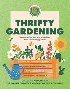 Thrifty Gardening Money-saving tips and know-how for a flourishing garden