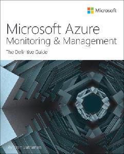 Microsoft Azure Monitoring & Management The Definitive Guide