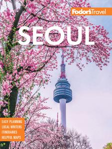 Fodor’s Seoul with Busan, Jeju, and the Best of Korea (Full-color Travel Guide)