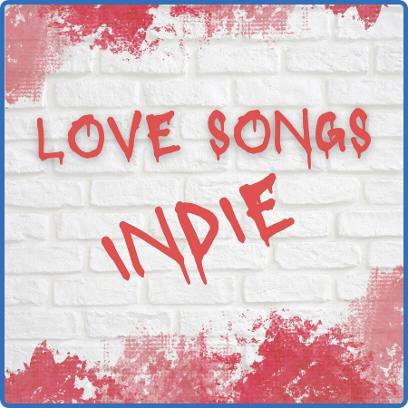 Various Artists - Love Songs Indie (2022) 