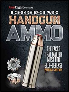 Choosing Handgun Ammo – The Facts that Matter Most for Self-Defense