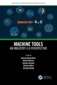 Machine Tools An Industry 4.0 Perspective